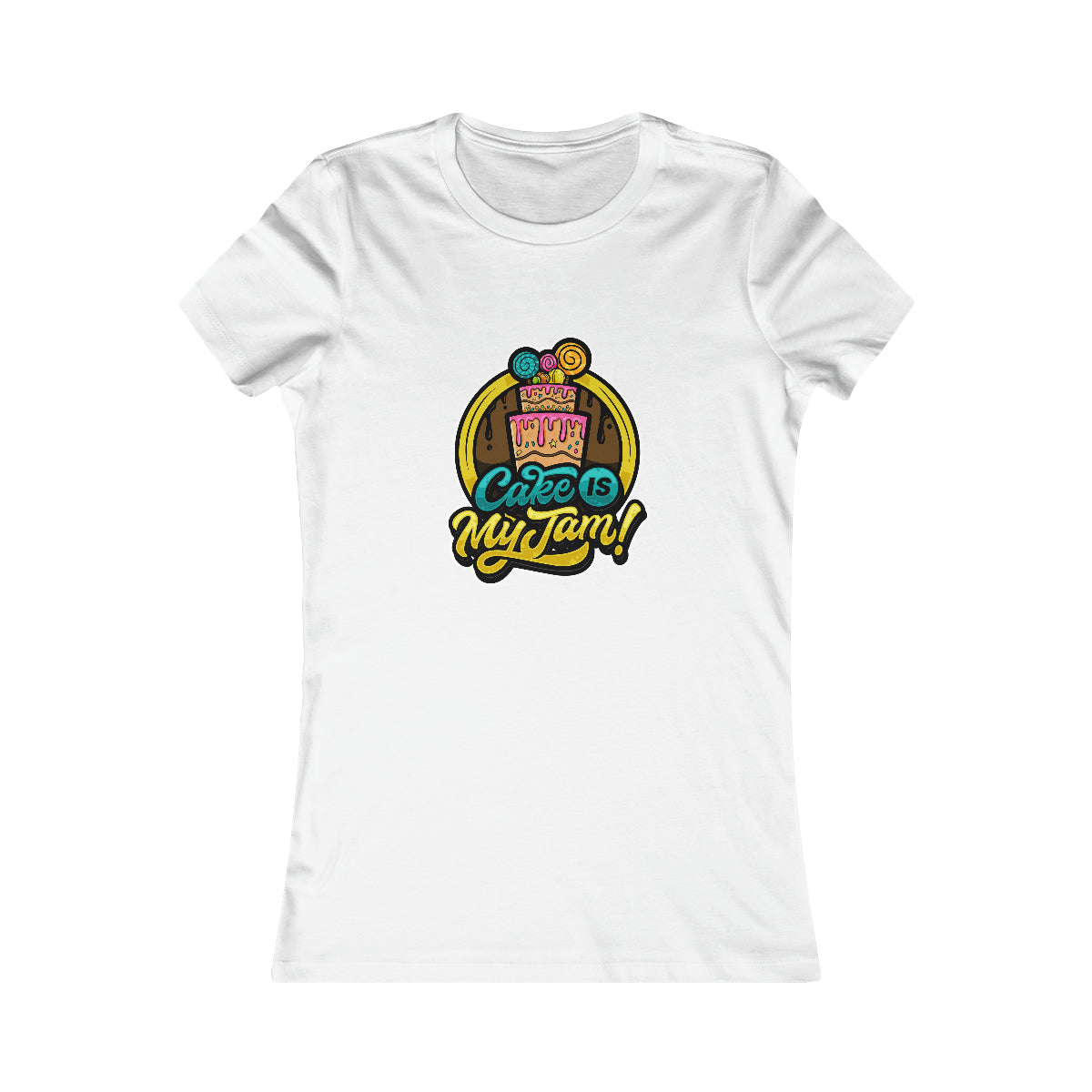 Cake is My Jam! Women's Favorite Tee