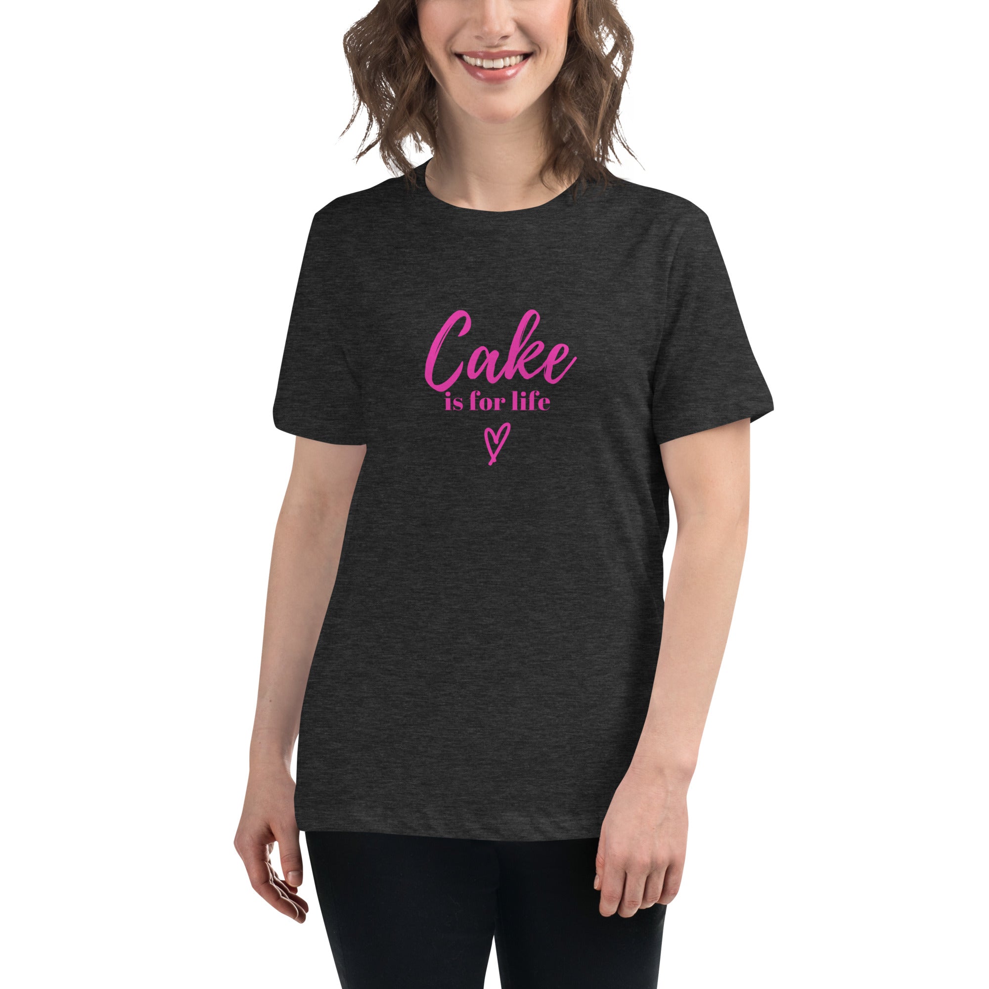 Cake is for Life Women&#39;s Relaxed T-Shirt