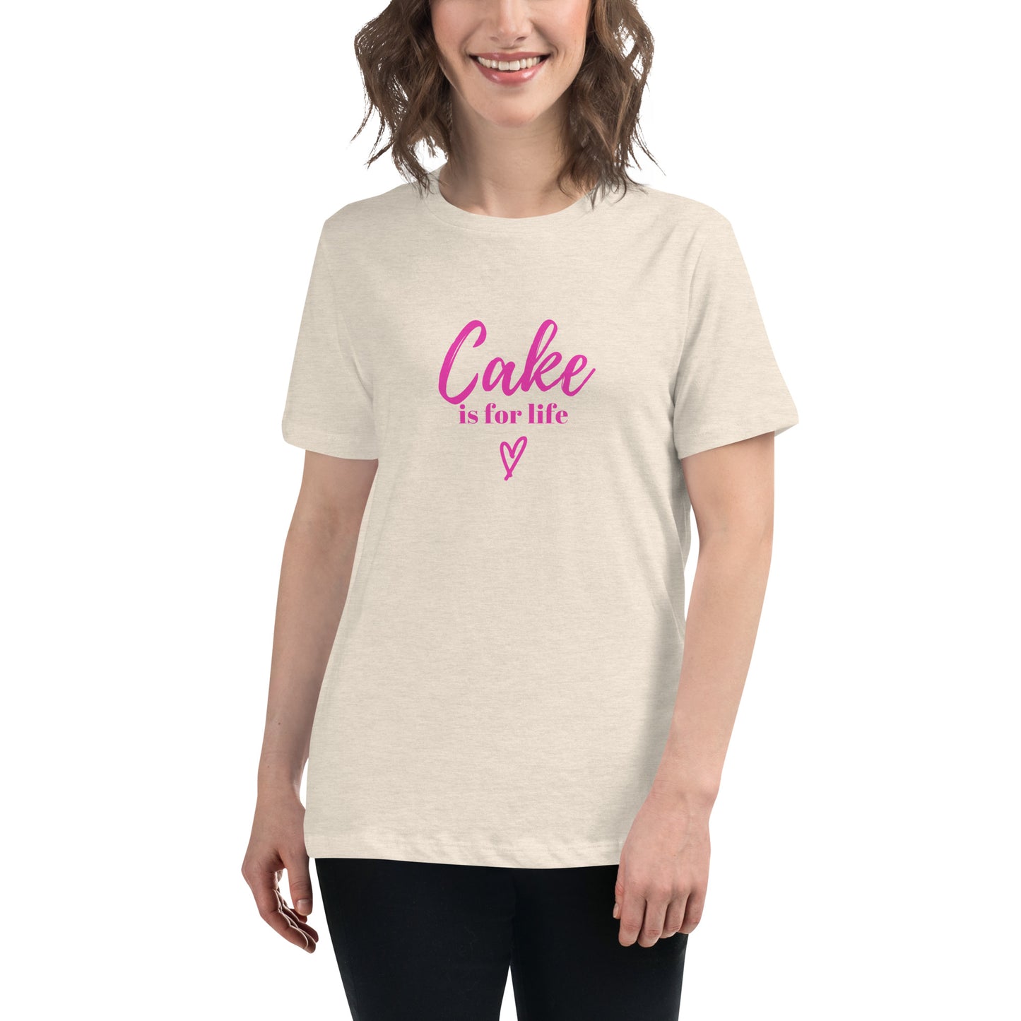 Cake is for Life Women's Relaxed T-Shirt