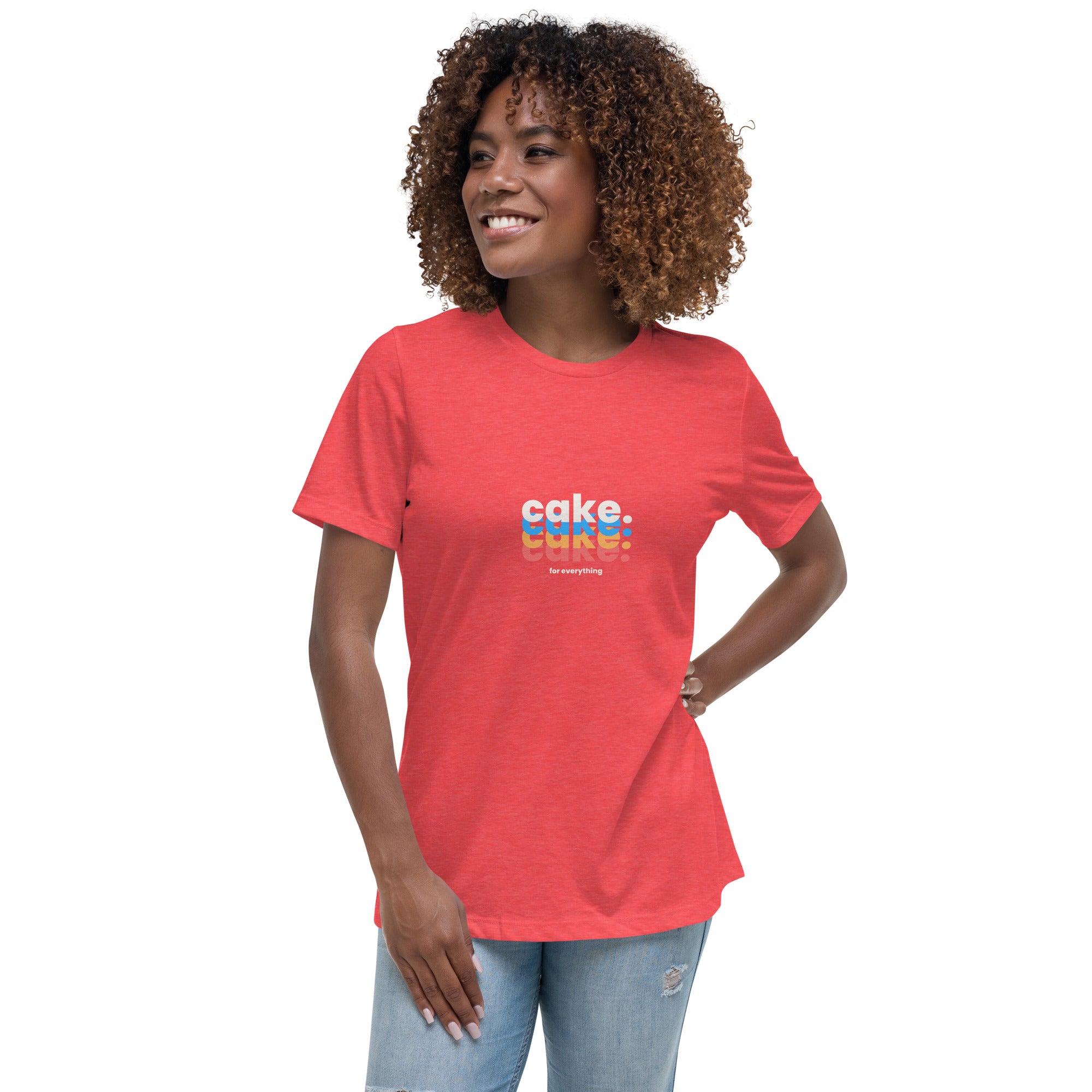 Cake for Everything Women&#39;s Relaxed T-Shirt